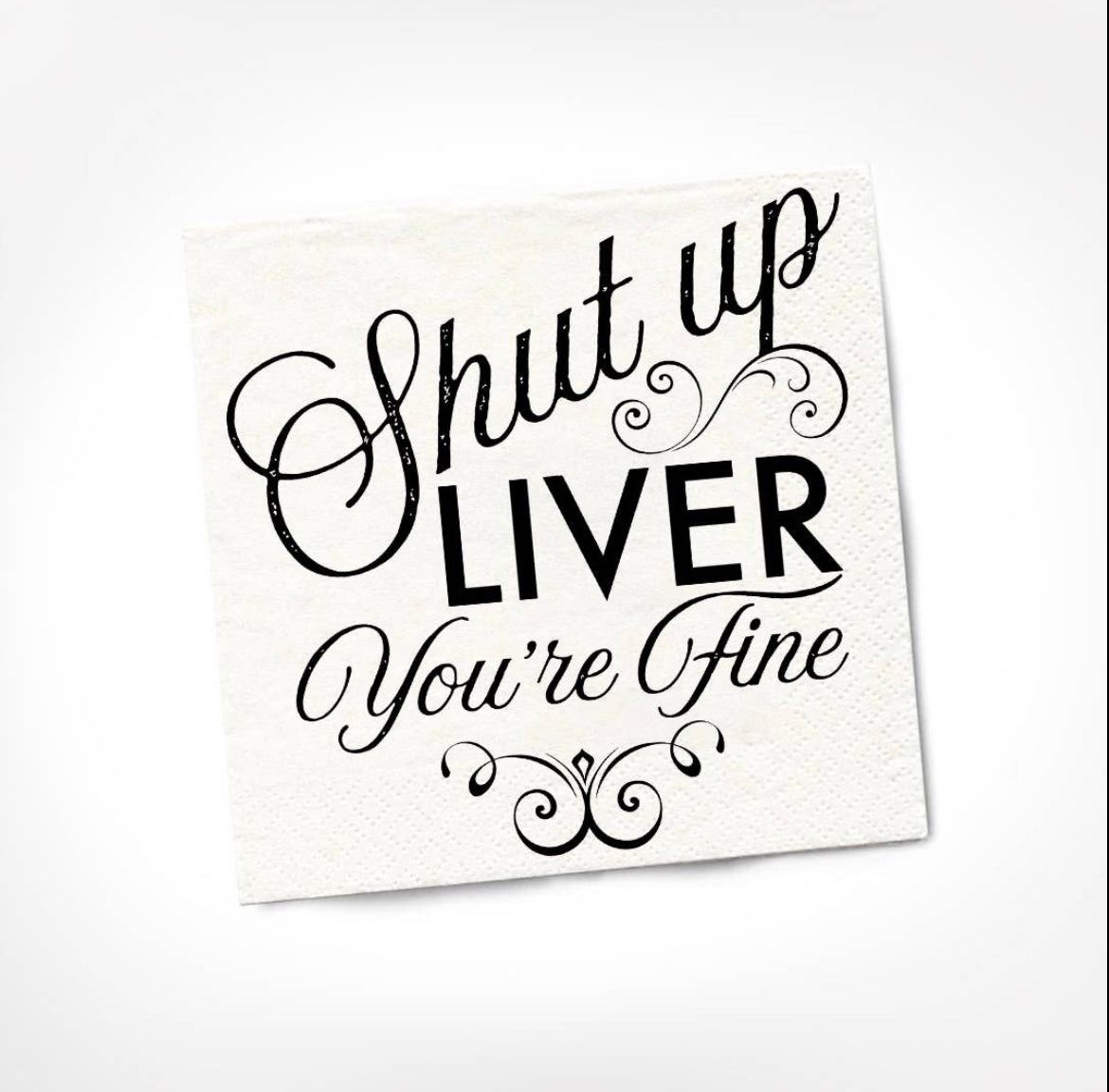 Shut up Liver Cocktail Napkins
