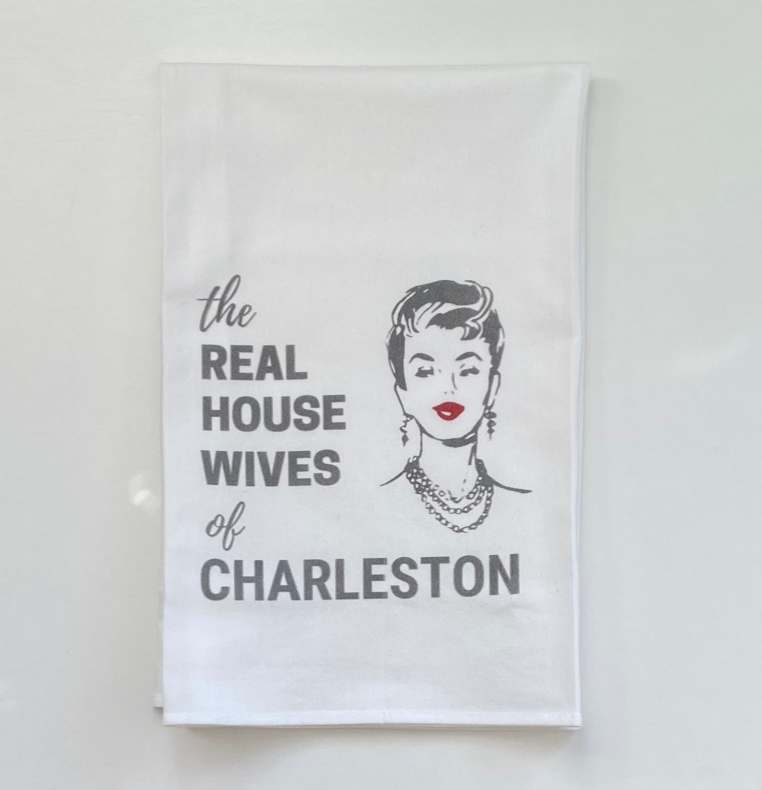 Real Housewives of Charleston Kitchen Towel Hostess Gift 